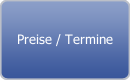 Preise / Termine